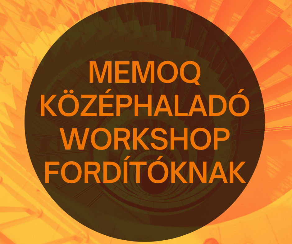memoQ középhaladó workshop fordítóknak